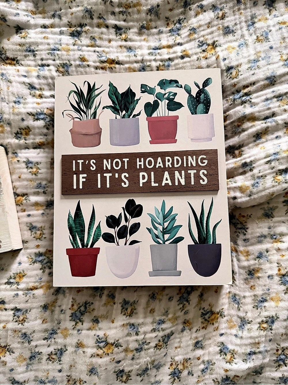 It's Not Hoarding If It's Plants Wall Art
